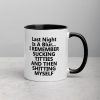 last night is a blur i remember sucking Mug with Color Inside