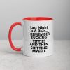 last night is a blur i remember sucking Mug with Color Inside