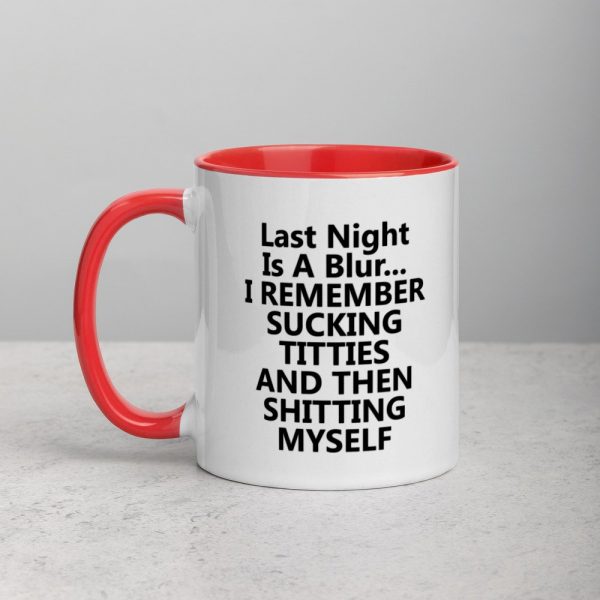 last night is a blur i remember sucking Mug with Color Inside