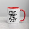 last night is a blur i remember sucking Mug with Color Inside