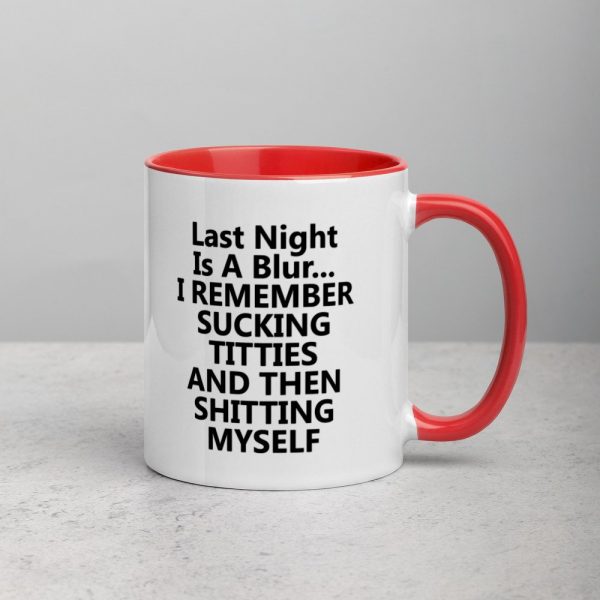 last night is a blur i remember sucking Mug with Color Inside