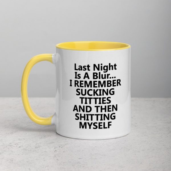 last night is a blur i remember sucking Mug with Color Inside