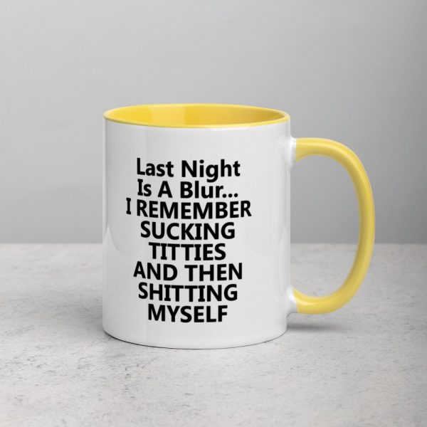 last night is a blur i remember sucking Mug with Color Inside