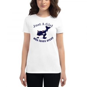 Just A Girl Who Loves Orcas Cute Killer Whales Gift Women's short sleeve t-shirt