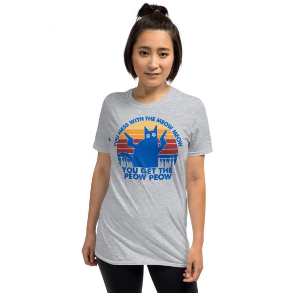 You Mess With The Meow Meow You Get The Peow Peow Retro Vintage Short-Sleeve Unisex T-Shirt