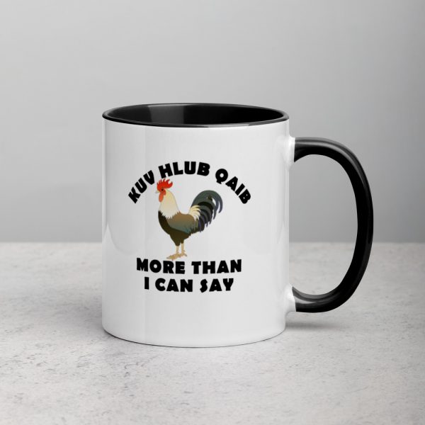 Kuv hlub qaib more than I can say Mug with Color Inside