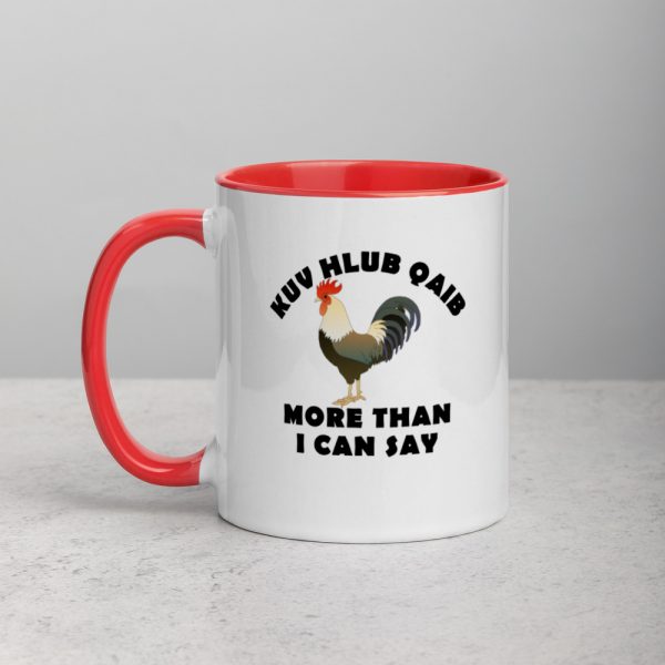 Kuv hlub qaib more than I can say Mug with Color Inside
