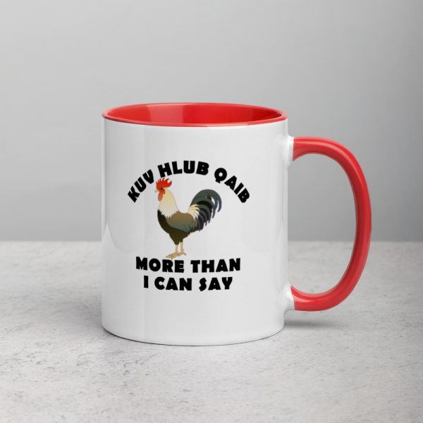 Kuv hlub qaib more than I can say Mug with Color Inside