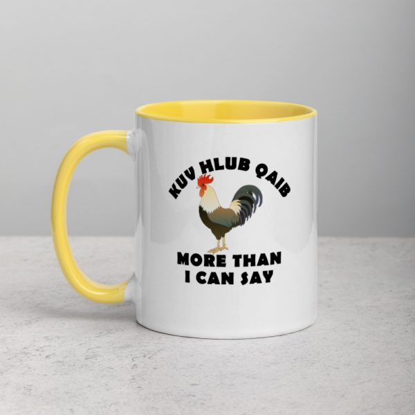 Kuv hlub qaib more than I can say Mug with Color Inside