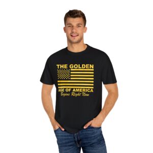 The Golden Age of America T-Shirt - Unisex Garment-Dyed Tee for Celebrations
