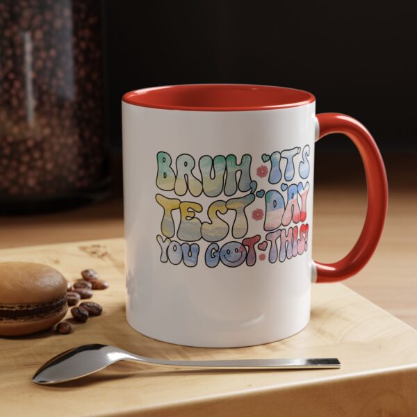 Bruh It’s Test Day You Got This Testing Day Funny Tie Dye Motivational Accent Coffee Mug