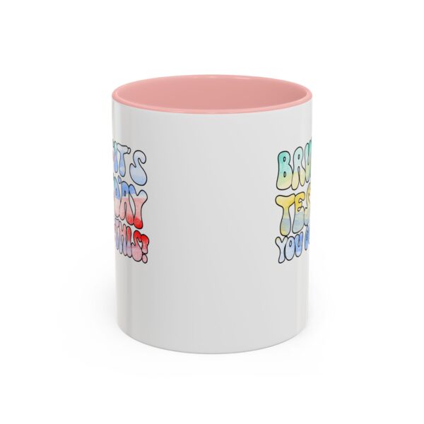 Bruh It’s Test Day You Got This Testing Day Funny Tie Dye Motivational Accent Coffee Mug