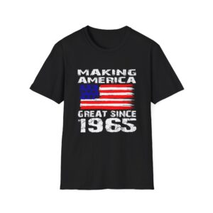 Making America Great Since 1965 Unisex Softstyle T-Shirt