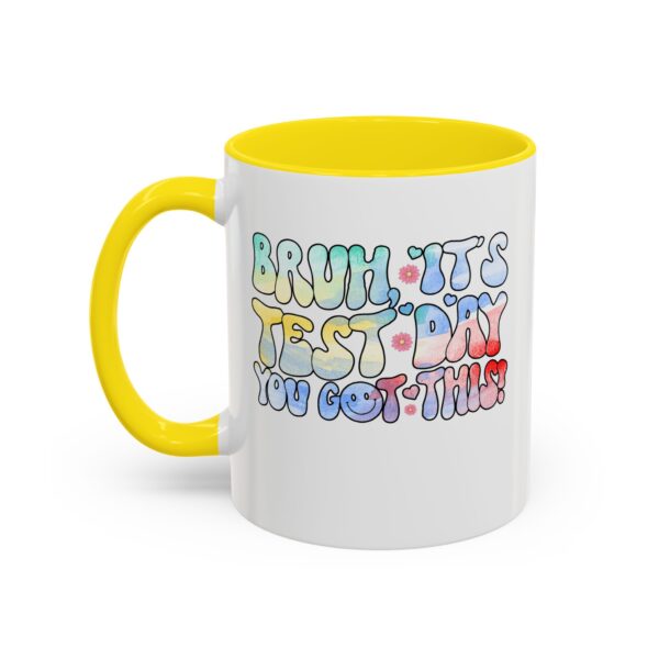 Bruh It’s Test Day You Got This Testing Day Funny Tie Dye Motivational Accent Coffee Mug