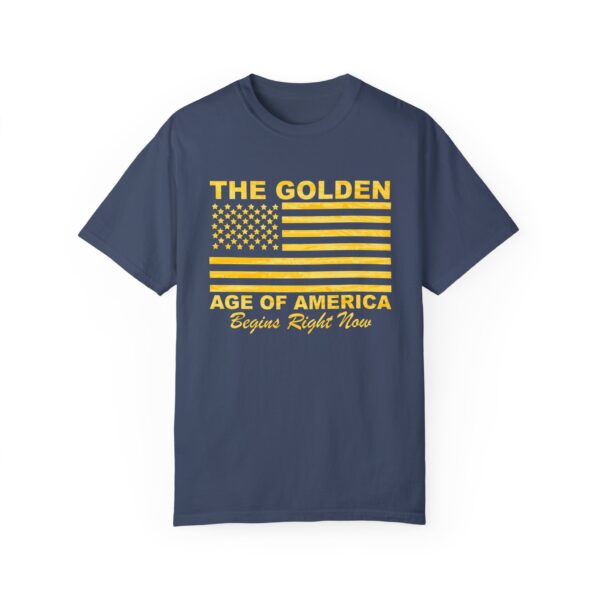 The Golden Age of America T-Shirt - Unisex Garment-Dyed Tee for Celebrations