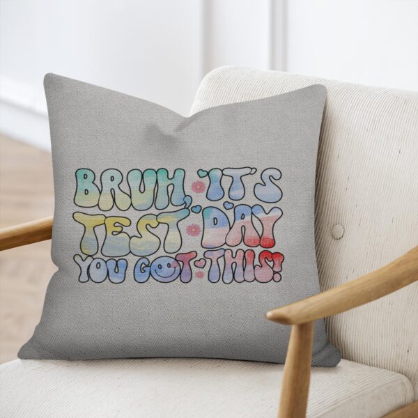 Bruh It’S Test Day You Got This Testing Day Funny Tie Dye Woven Pillows