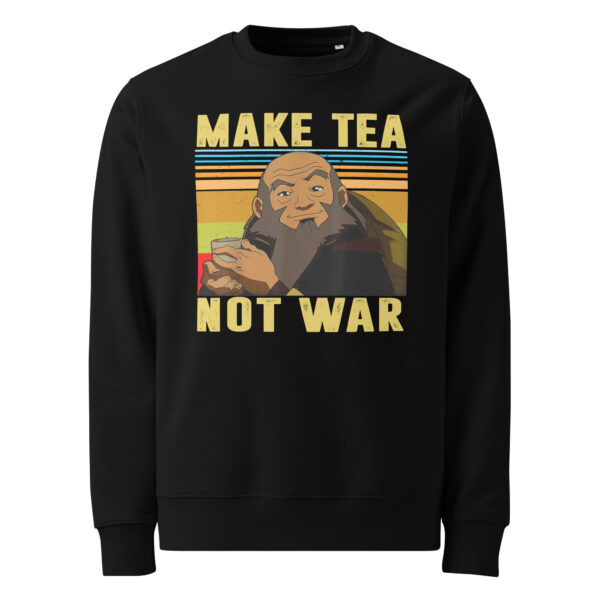 Make Tea Not War Peaceful Samurai Tea Drinker Unisex organic sweatshirt