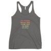 Its Weird Being The Same Age As Old People Funny Quotes Women's Racerback Tank