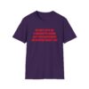 Please Do Not Give Me A Cigarette No Matter What I Say Funny Unisex Softstyle T-Shirt
