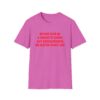 Please Do Not Give Me A Cigarette No Matter What I Say Funny Unisex Softstyle T-Shirt