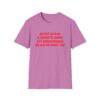 Please Do Not Give Me A Cigarette No Matter What I Say Funny Unisex Softstyle T-Shirt