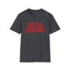 Please Do Not Give Me A Cigarette No Matter What I Say Funny Unisex Softstyle T-Shirt