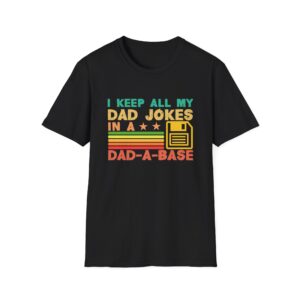 Funny dad jokes in dad-a-base vintage for father's day Mens  Unisex Softstyle T-Shirt - Fun Gift for Dads